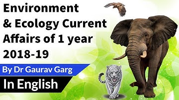 Environment & Ecology Current Affairs of 1 year Complete 2018-19 for UPSC in ENGLISH by Dr Gaurav