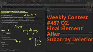 Leetcode Weekly Contest 487 Q2. Final Element After Subarray Deletions #python #dsa Net Worth