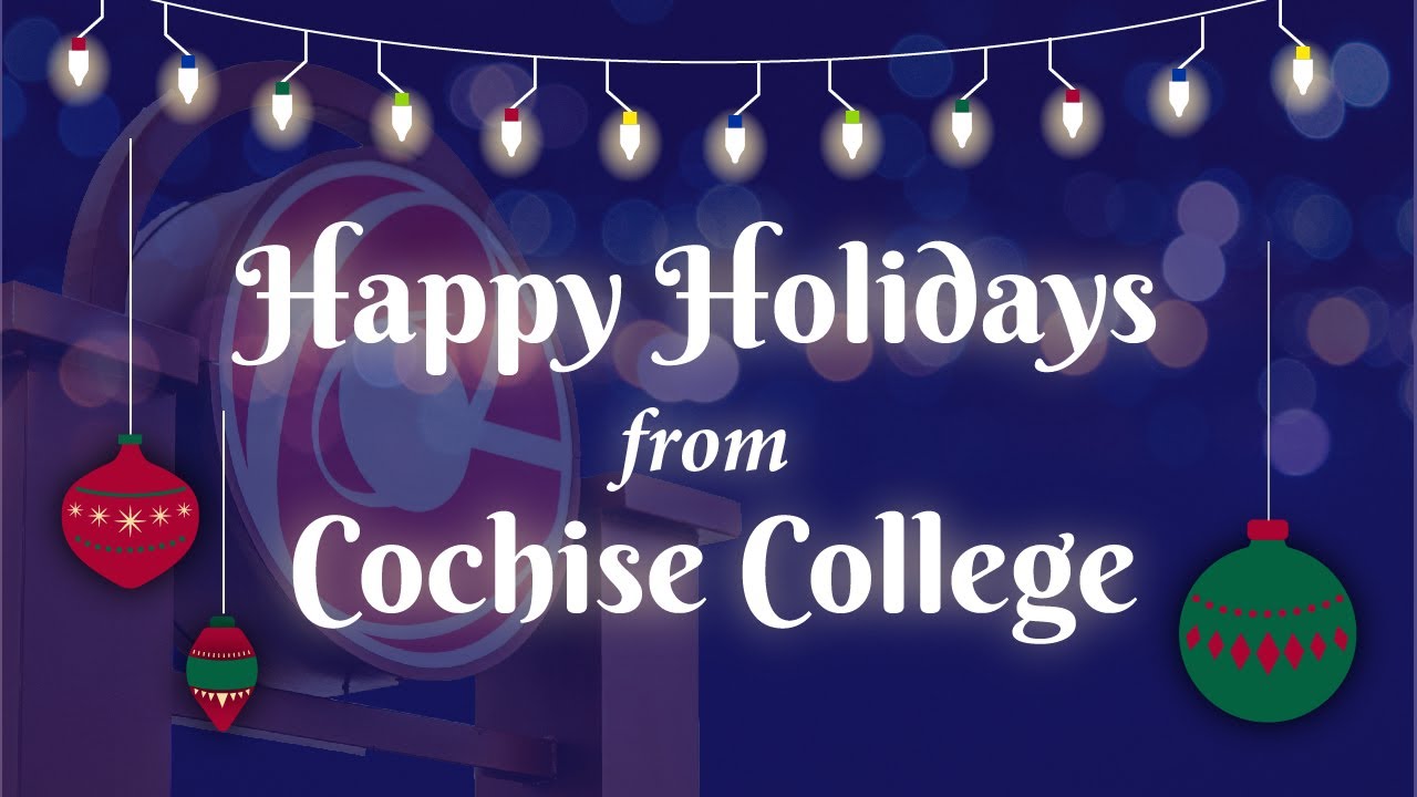 Happy Holidays from Cochise College 2021