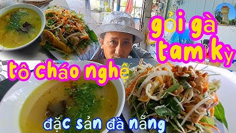 tô cháo nghệ đĩa gỏi gà tam kỳ đặc sản đà nẵng ngon rẽ tai phan thiết 27/9/2023