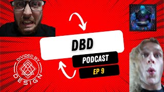 DBD Podcast EP 9 - "Orion V: The Fatalist"