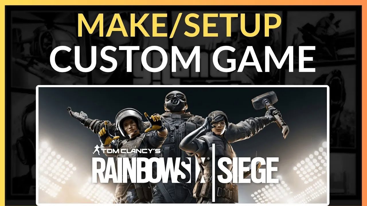 How To Make A Custom Game In Rainbow Six Siege - Full Guide 2025 - YouTube