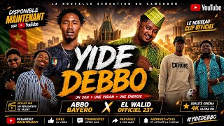 YIDE DEBBO   ABBO BAYERO & EL WALID OFFICIEL 237 
