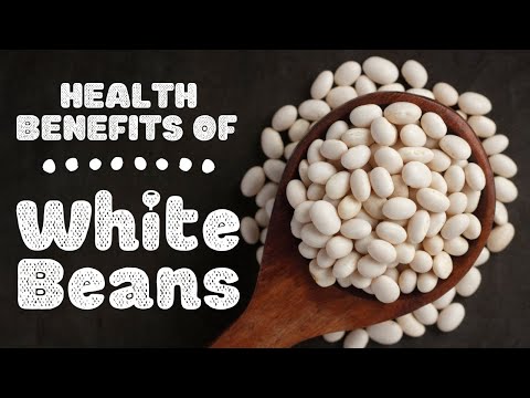 Video: White Beans - Calorie Content, Useful Properties, Nutritional Value, Vitamins