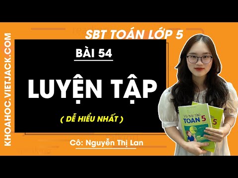 Video Vở bài tập Toán lớp 5 - Bài 54: Luyện tập - trang 67,... - youtube