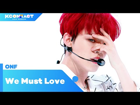 ONF 온앤오프 We Must Love 사랑하게 될 거야 KCON TACT 2020 SUMMER