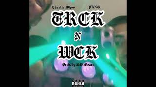 TRCK N WCK - Charlie Whoo , PRNG (mixandmaster by A.D. Beats)