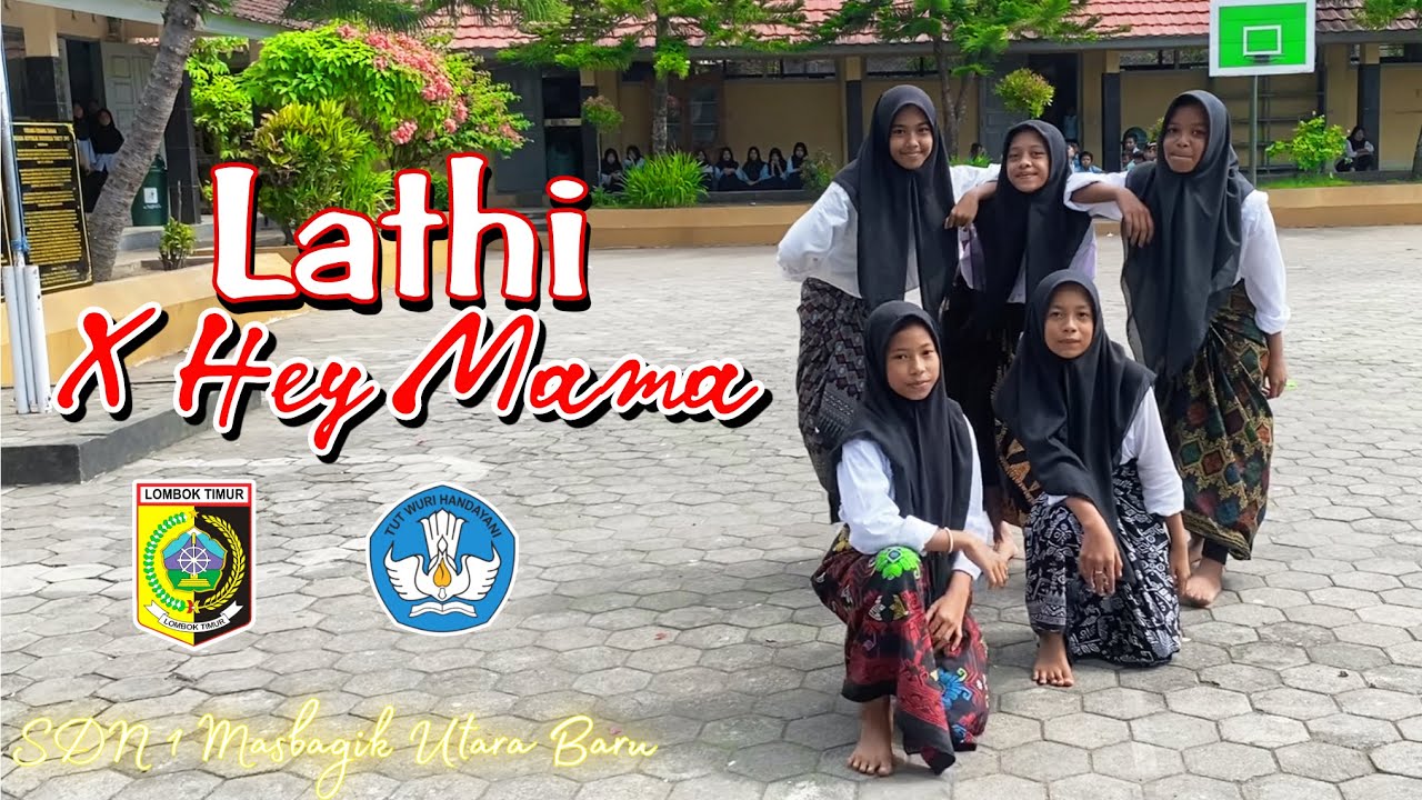 Lathi X Hey Mama Tari Kreasi Kelas 6 SD || Weird Genius ft. Sara Fajira || SDN 1 Masbagik Utara Baru