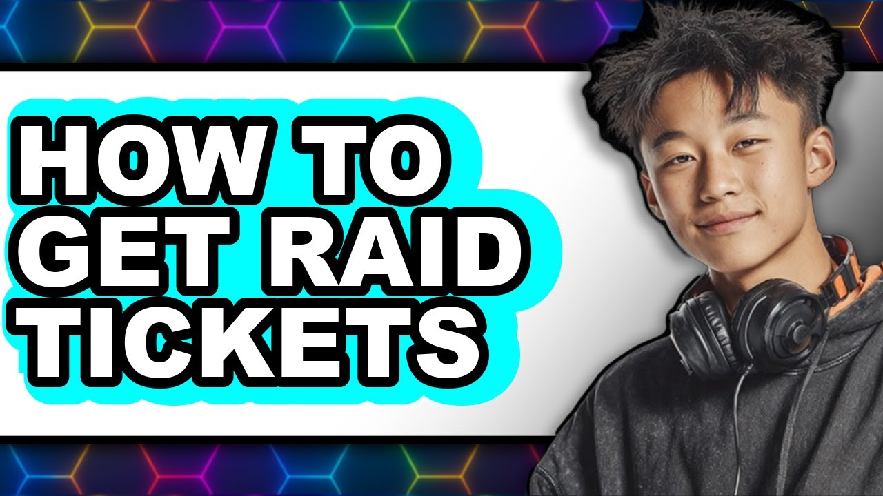 How to Get Raid Tickets (only Way)