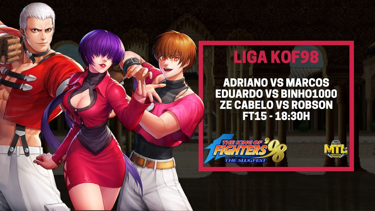 MTL 0 LIGA KOF 98 -ZE CABELO VS ROBSON - ADRIANO VS MARCOS - BINHO1000 ...