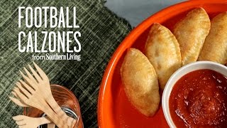Easy Football Calzones | Southern Living