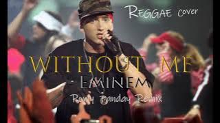Eminem Without Me - (Ronly Panday) Reggae Remix