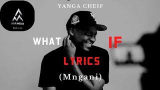 What If? (Mngani) – Lyrics | Emotional Afrobeat Vibes