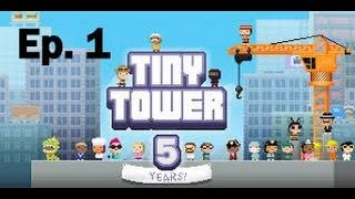 Tiny Tower Ep.1| 5th Year anniversary update 1st impressions