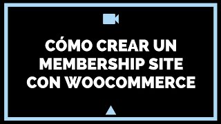Cómo crear un Membership Site con WooCommerce screenshot 1