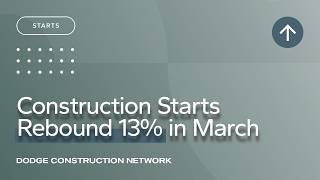 Construction Starts – March 2026