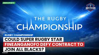 Could Super Rugby Star Fineanganofo Defy Contract to Join All Blacks?