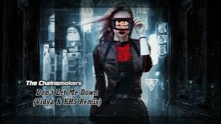 The Chainsmokers - Dont Let Me Down (Vidya KHS Remix)