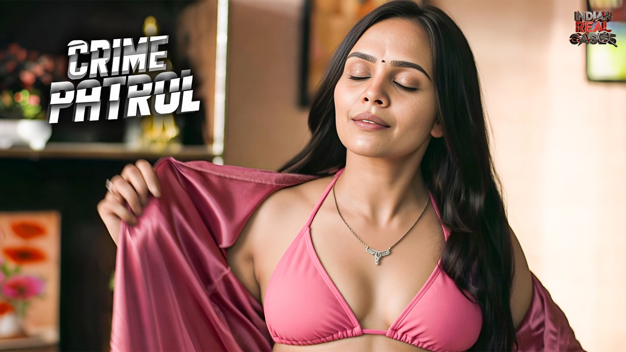 हवस | Sacchi Ghatna | Crime Patrol Inspired Real Story 2025 | Best Of Crime Patrol New