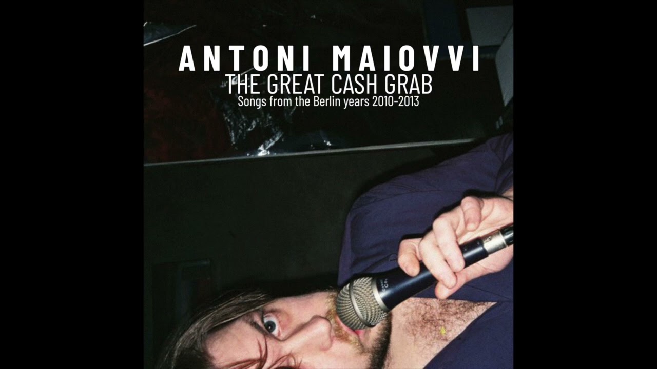 Antoni Maiovvi - The Great Cash Grab [FULL ALBUM]