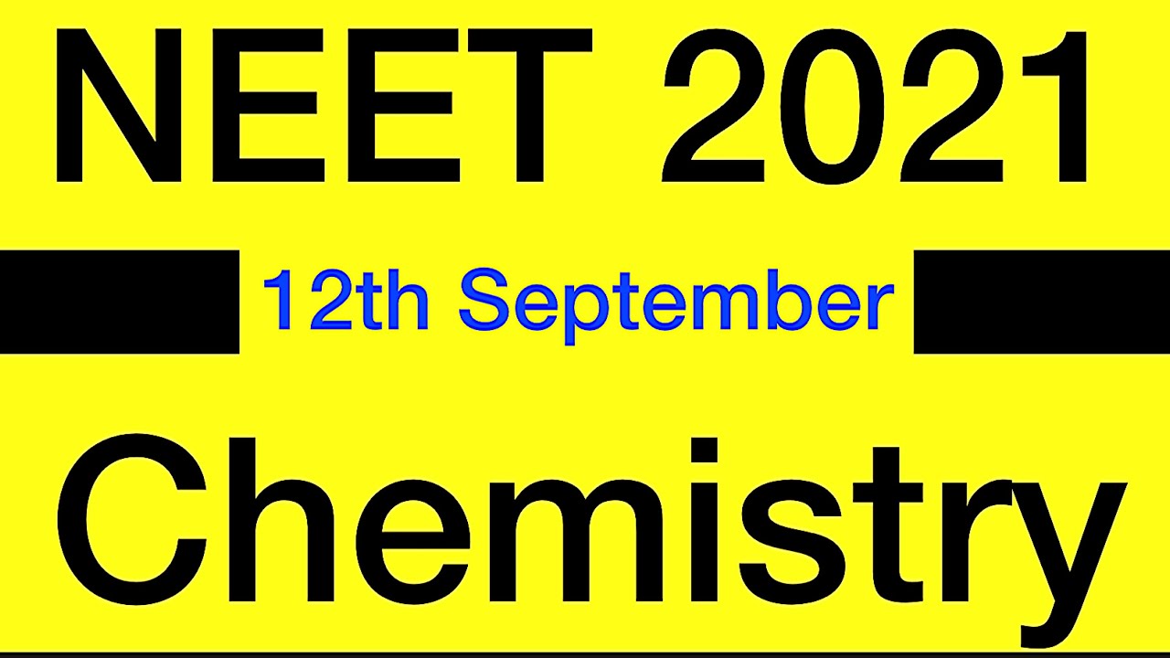 NEET 2021 answer key | Chemistry | NEET 2021 12th September question paper Solution 