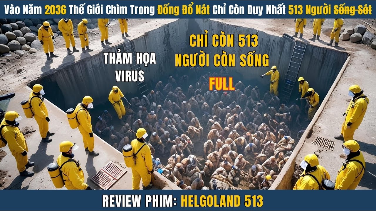 Vào Năm 2036 Thế Giới Chìm Trong Đống Đổ Nát Chỉ Còn Duy Nhất 513 Người Sống Sót | Review Phim