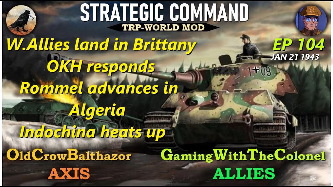 Strategic Command WaW-TRP Mod Ep 104 OldCrowBalthazor [Axis] vs ...