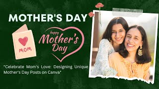 How To Make Beautiful Mother's Day Posts / How To Make The Perfect Mother's Day Post Or Card screenshot 5