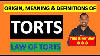 Origin, Meaning and Definition of Tort | Law of Torts | Explanation with Chart
