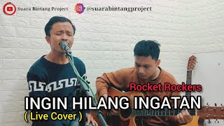 Download lagu INGIN HILANG INGATAN - ROCKET ROCKERS | COVER RAKSA FT IZKI