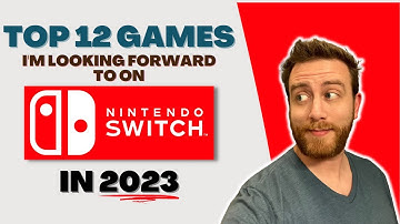 The Top 12 Nintendo Switch Games I