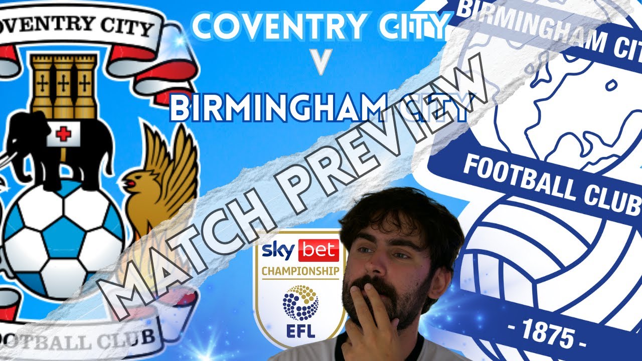 ПРЕДВАРИТЕЛЬНЫЙ ОБЗОР ЧЕМПИОНАТА АНГЛИЙСКОЙ ФУТБОЛЬНОЙ ЛИГИ «КОВЕНТРИ СИТИ» — «БИРМИНГЕМ СИТИ» — ...
