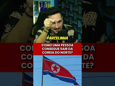 COMO UMA PESSOA CONSEGUE SAIR DA COREIA DO NO