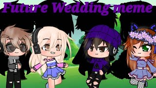 Future Wedding Meme Fnaf Gacha Club William X Clara Glitchysapphire