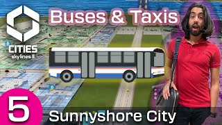 BUSES AND TAXIS!! | Cities Skylines 2 | Sunnyshore City Ep. 5