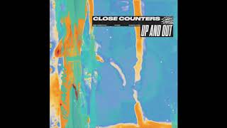 Close Counters - UP AND OUT (Extended Mix)