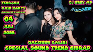 BREAKBEAT SIDRAP PEKANBARU DJ GREY MP VVIP AGUNG PRAYOGA69 04 JULI 2026 #djpekanbaru #djsidrap 