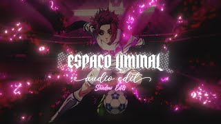 Espaço Liminal Slowed - Nxght Edit Audio