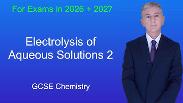 GCSE Chemistry Revision "Electrolysis of Aqueous Solutions 2"