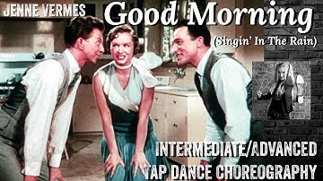 TAP DANCE TUTORIAL - GOOD MORNING (Singin In The Rain) - Intermediate/Advanced Choreography