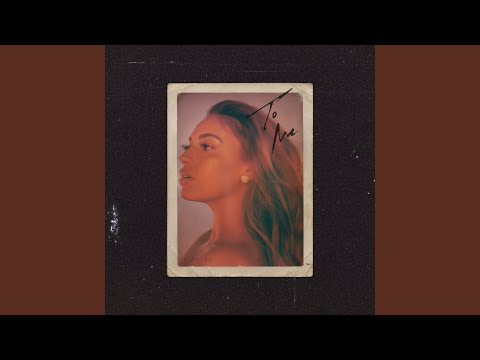 Alina Baraz - To Me