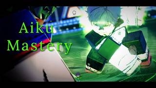 Aiku Mastery Gameplay | Azure Latch (AIKU OP DMS!!!)