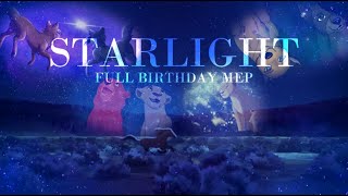Starlight | FULL Birthday MEP @BloodyCookie