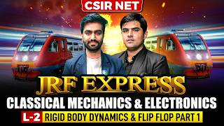 Rigid Body Dynamics & Flip Flop Part -1 | JRF Express | CSIR NET |Lec - 2 | IFAS