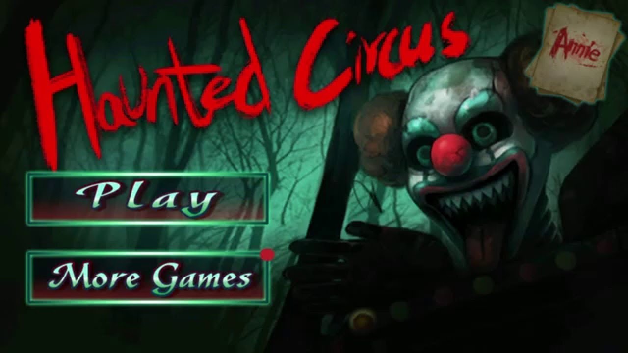 Haunted Circus  - Прохождение игры!