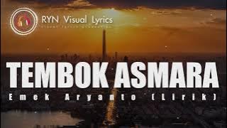TEMBOK ASMARA_EMEK ARYANTO (LIRIK)