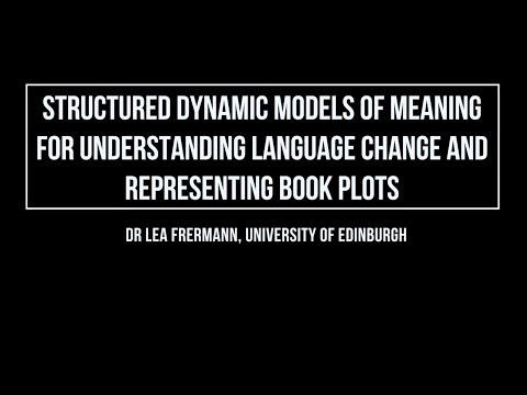 structured-dynamic-models-of-meaning-for-understanding-language-change-and-representing-book-plots