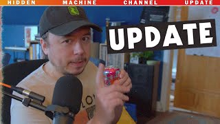Hidden Machine Channel Update (Weekly Edition #19)