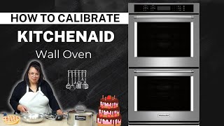 How to Calibrate a KitchenAid Wall Oven Temperature