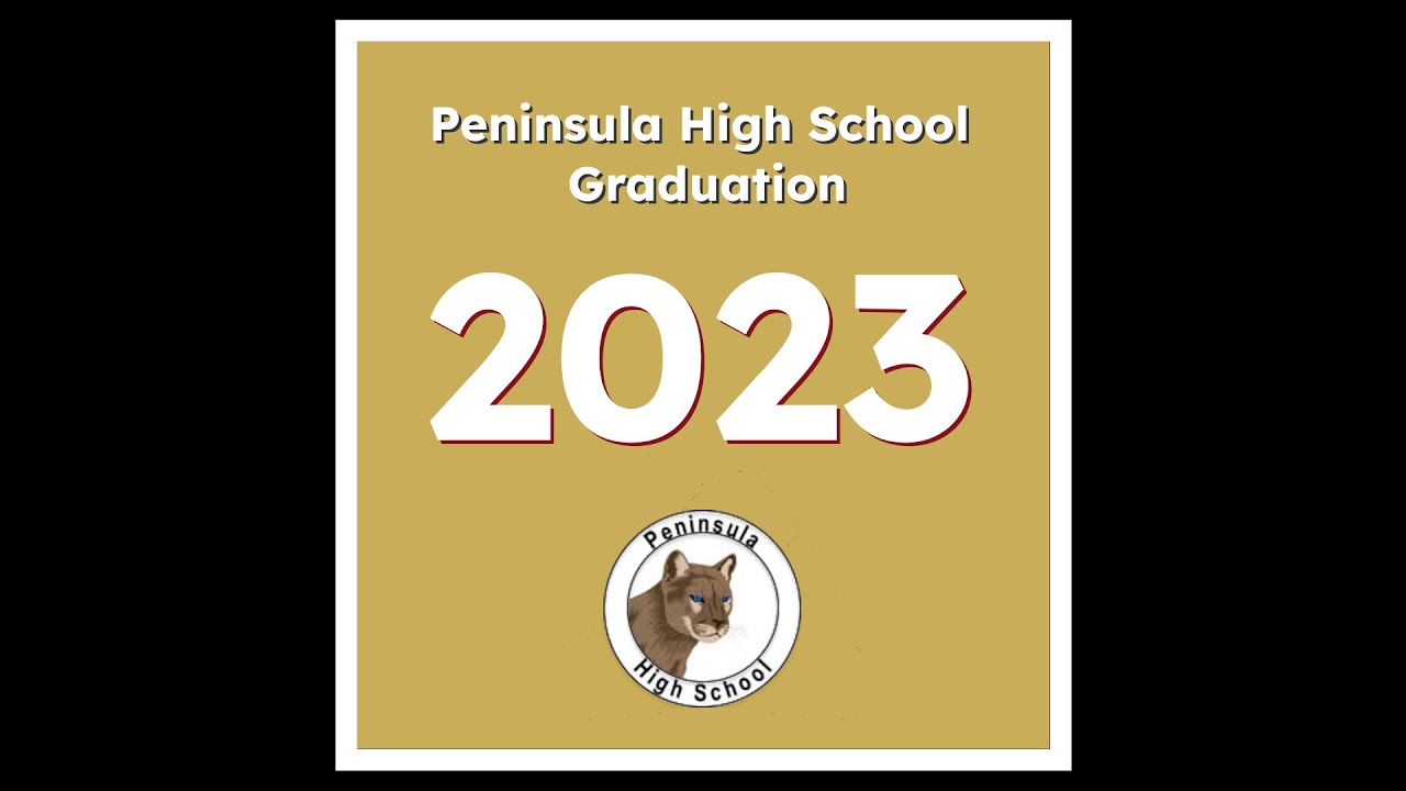peninsula-high-school-graduation-may-25-2023-youtube